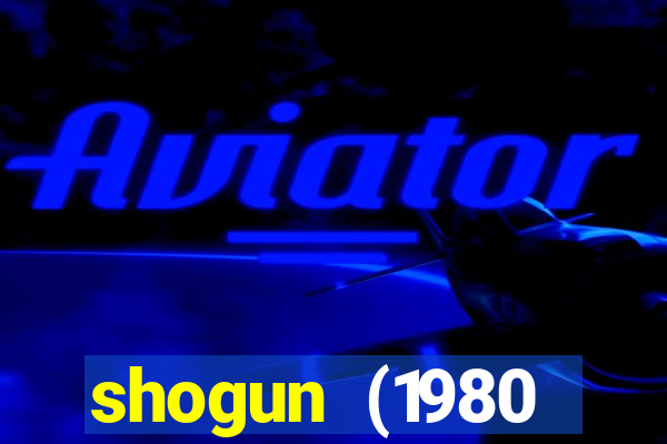 shogun (1980 dublado download)